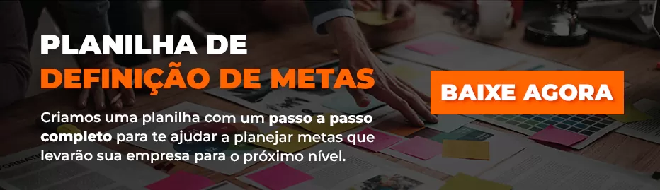 banner de planilha com um passo a passo completo para ajudar a planejar metas que levarão sua empresa para o próximo nível.
